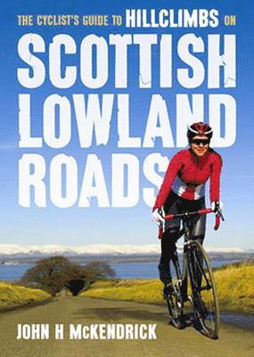 John H. McKendrick - Scottish Lowland Roads, Häftad