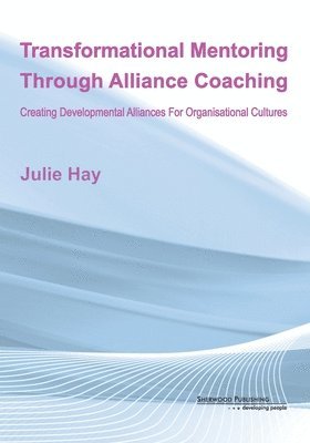 Transformational Mentoring Through Alliance Coaching 1