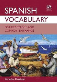 bokomslag Spanish Vocabulary for Key Stage 3 and Common Entrance