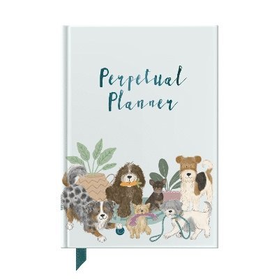 Helen Stephens - Perpetual Planner For Dog Lovers, Inbunden