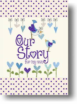 Our Story, for My Son 1