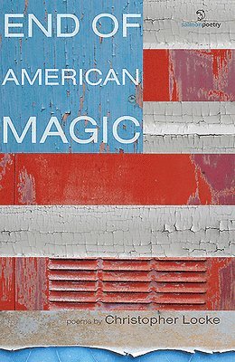 Christopher Locke - End of American Magic, Häftad