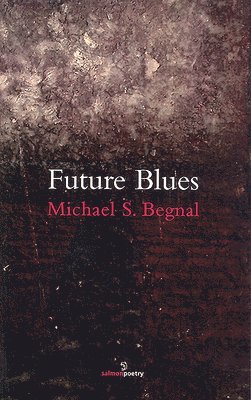 Michael S. Begnal - Future Blues, Häftad