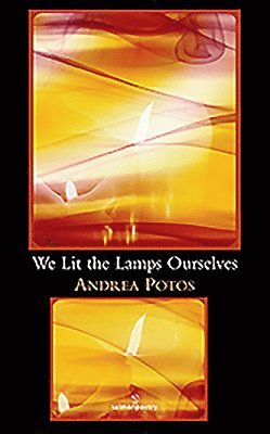 We Lit the Lamps Ourselves