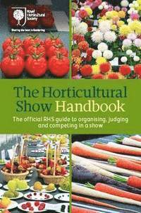 bokomslag The Horticultural Show Handbook