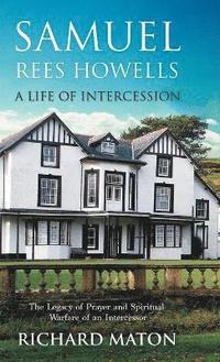 bokomslag Samuel Rees Howells, a Life of Intercession