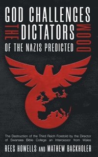bokomslag God Challenges the Dictators, Doom of the Nazis Predicted