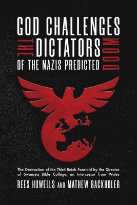 God Challenges the Dictators, Doom of the Nazis Predicted