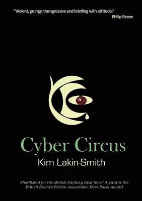 Kim Lakin-Smith - Cyber Circus, Häftad
