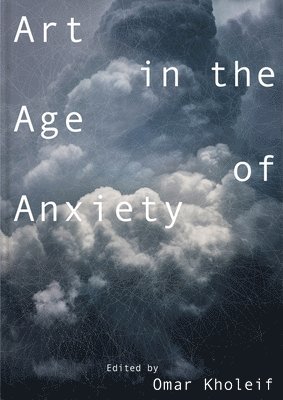 Art in the Age of Anxiety 1