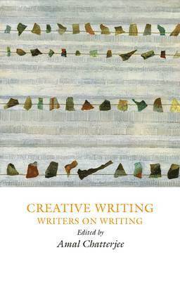 bokomslag Creative Writing: Writers on Writing