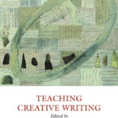 bokomslag Teaching Creative Writing