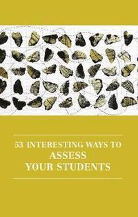 bokomslag 53 Interesting Ways to Assess Your Students