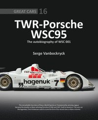 bokomslag TWR - Porsche WSC95 - The Autobiography of WSC 001