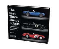 bokomslag The First Three Shelby Cobras