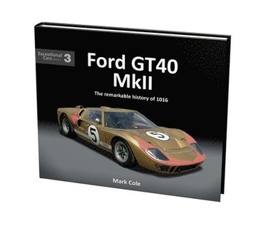 Mark Cole - FORD GT40 MARK II, Inbunden