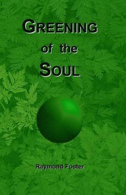 Greening of the Soul 1