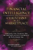 bokomslag Financial Intelligence for Christians in the Marketplace: Understanding Money Management, Debt, the Credit System and how to avoid the trap of the Wor