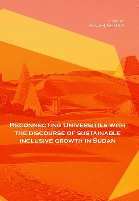 Reconnecting Universities with the Discourse of Sustainable Inclusive Growth in Sudan 1