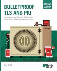bokomslag Bulletproof TLS and PKI, Second Edition