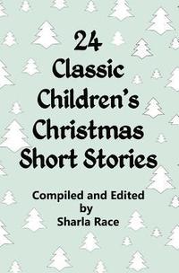 bokomslag 24 Classic Children's Christmas Short Stories