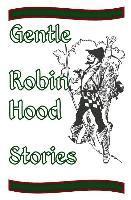 bokomslag Gentle Robin Hood Stories