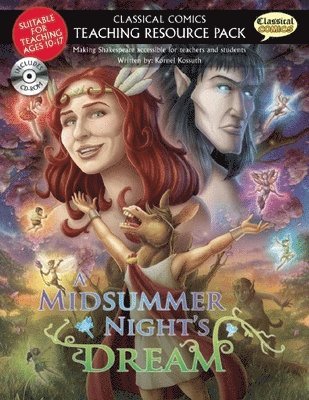 bokomslag Classical Comics Teaching Resource Pack: A Midsummer Night's Dream: Making Shakespeare Accessible for Teachers and Students