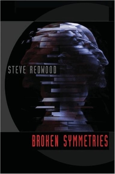 Steve Redwood - Broken Symmetries, Häftad