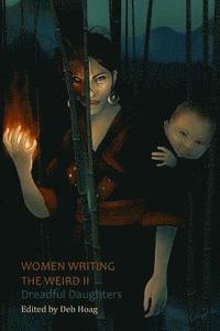 bokomslag Women Writing the Weird II: Dreadful Daughters