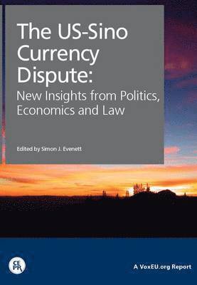 bokomslag The Us-Sino Currency Dispute: New Insights from Economics, Politics and Law