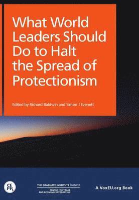 bokomslag What World Leaders Should Do to Halt the Spread of Protectionism