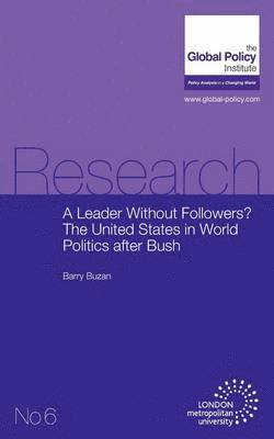 A Leader Without Followers? The United States in World Politics After Bush 1