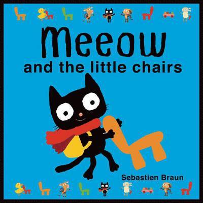 Sebastien Braun - Meeow and the Little Chairs, Kartonnage