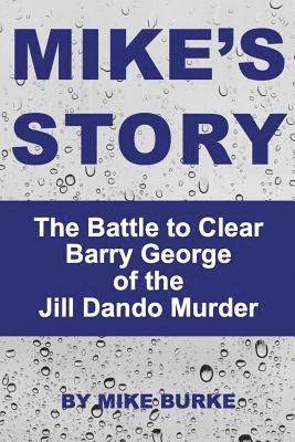 bokomslag Mike's Story: The Battle to Clear Barry George of the Jill Dando murder