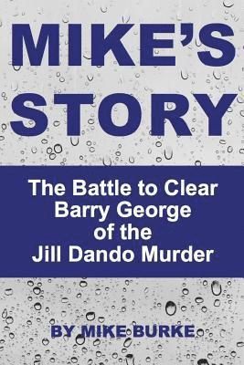 bokomslag Mike's Story: The Battle to Clear Barry George of the Jill Dando murder