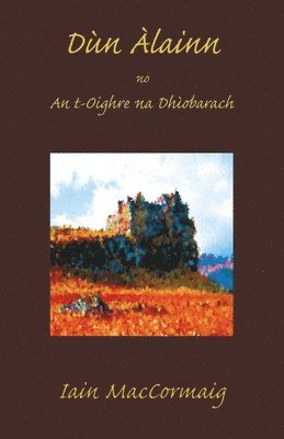 Iain Maccormaig, Iain MacCormaig - Dùn Àlainn, Häftad
