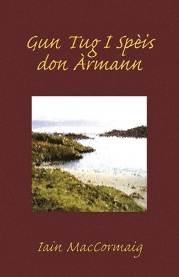 Iain Maccormaig, Iain MacCormaig - Gun Tug I Spèis don Àrmann, Häftad