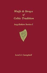 bokomslag Waifs & Strays of Celtic Tradition