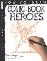 Mark Bergin - How To Draw Comic Book Heroes, Häftad