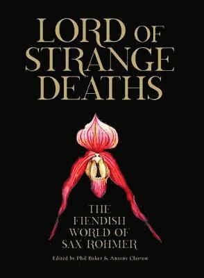 Phil Baker, Antony C. Clayton - Lord of Strange Deaths, Inbunden