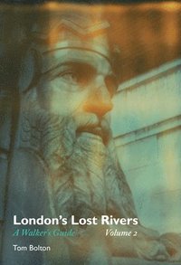 bokomslag London's Lost Rivers: Volume 2