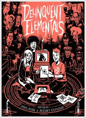 Phil Hine, Rodney Orpheus, Phil Hine, Rodney Orpheus - Delinquent Elementals, Häftad