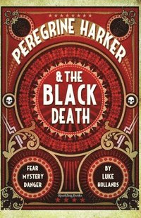 bokomslag Peregrine Harker & the Black Death