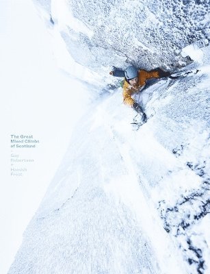Guy Robertson, Hamish Frost - Great Mixed Climbs of Scotland, Inbunden