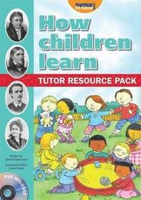 bokomslag How Children Learn: Tutor Resource Pack