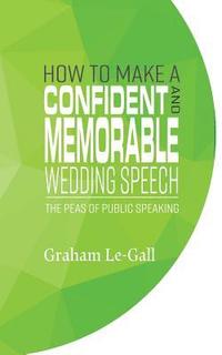 bokomslag How to Make a Confident and Memorable Wedding Speech