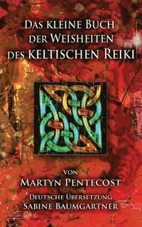 bokomslag kleine Buch der Weisheiten des Keltischen Reiki