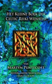 bokomslag Het Kleine Boek der Celtic Reiki Wijsheid
