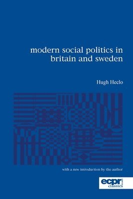 Hugh Heclo - Modern Social Politics in Britain and Sweden, Häftad