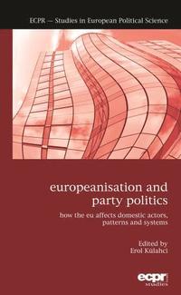 bokomslag Europeanisation and Party Politics